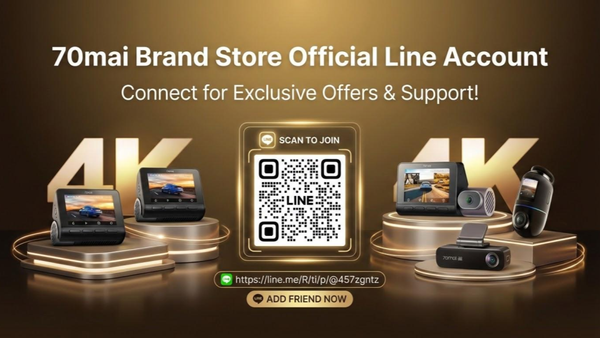70mai Brand Store Official LINE Account: ยกระดับบริการหลังการขายกล้องติดรถยนต์แบบครบวงจร