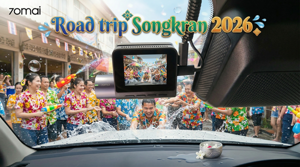 กล้องติดรถยนต์ 70mai กับ Road Trip สงกรานต์: บันทึกเรื่องราวระหว่างการเดินทาง